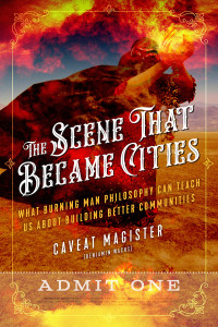 The Scene That Became Cities: What Burning Man Philosophy Can Teach Us…