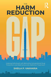 Book Cover: The Harm Reduction Gap by Dr. Sheila Vakharia Book Cover: The Harm Reduction Gap by Dr. Sheila Vakharia