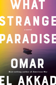 Cover of "What Strange Paradise" by Omar El Akkad  Cover of "What Strange Paradise" by Omar El Akkad