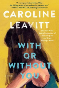Cover of "With or Without You" by Caroline Leavitt Cover of "With or Without You" by Caroline Leavitt