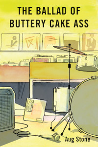 Cover of "The Ballad of Buttery Cake Ass" by Aug Stone