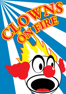my clown is on fire!