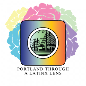 Portland Through a Latinx Lens