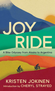 Cover of "Joy Ride: A Bike Odyssey from Alaska to Argentina"