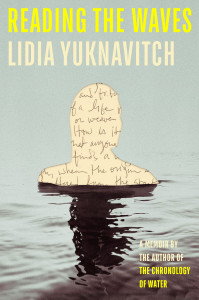 Cover of "Reading the Waves" by Lidia Yuknavitch Cover of "Reading the Waves" by Lidia Yuknavitch