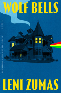 Cover of "Wolf Bells" by Leni Zumas