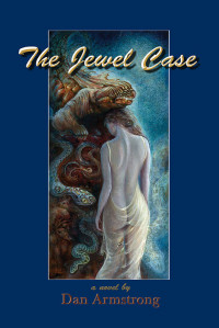 The Jewel Case by Dan Armstrong (Mud City Press) The Jewel Case by Dan Armstrong (Mud City Press)